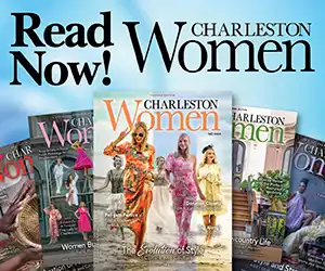 Ad: Read the latest issues of Charleston Women Magazine.